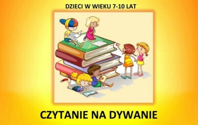 Zdjęcie do Czytanie na dywanie|Dla dzieci 7 - 10 lat
