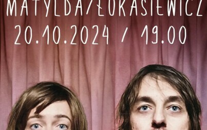 Zdjęcie do MATYLDA/ŁUKASIEWICZ - PREORDER TOUR