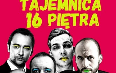 Zdjęcie do TAJEMNICA 16 PIĘTRA|Spektakl 25 FTT