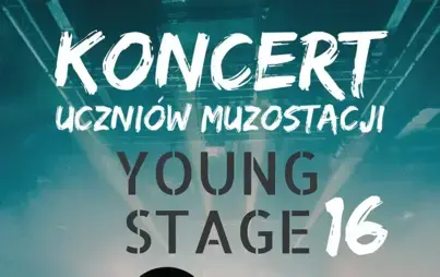 Zdjęcie do Muzostacja&nbsp;Young Stage 16