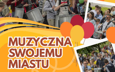 Zdjęcie do MUZYCZNA SWOJEMU MIASTU
