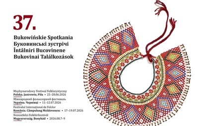 Zdjęcie do 37. Międzynarodowy Festiwal Folklorystyczny: BUKOWIŃSKIE SPOTKANIA