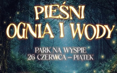 Zdjęcie do PIEŚNI OGNIA I WODY