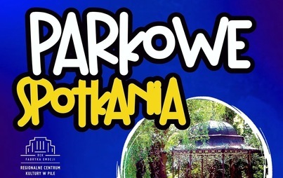 Zdjęcie do PARKOWE SPOTKANIA