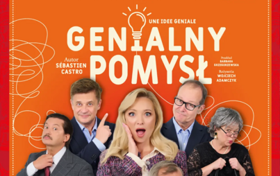 Zdjęcie do GENIALNY POMYSŁ | 27. FESTIWAL TEATRALNY "TEATR - PASJA RODZINNA"