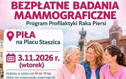 Zdjęcie do BEZPŁATNE BADANIA MAMMOGRAFICZNE